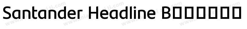Santander Headline B字体转换